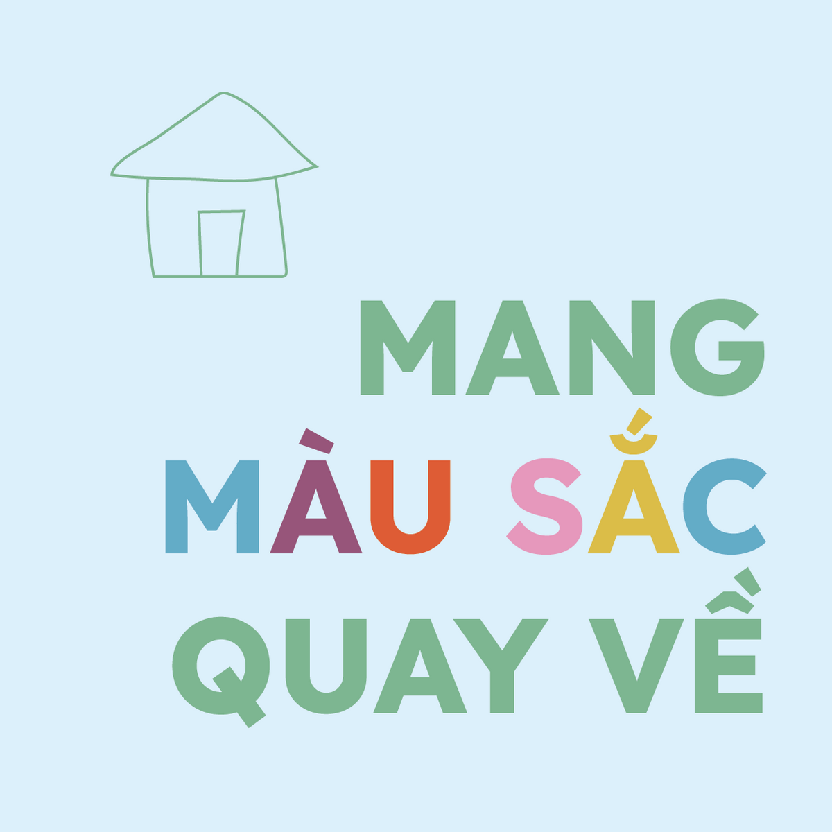 KHI MÀU SẮC TRỞ LẠI VỚI KHÔNG GIAN SỐNG.